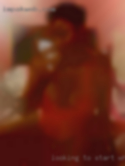 Looking who want to get fuck to start my sexual journey.